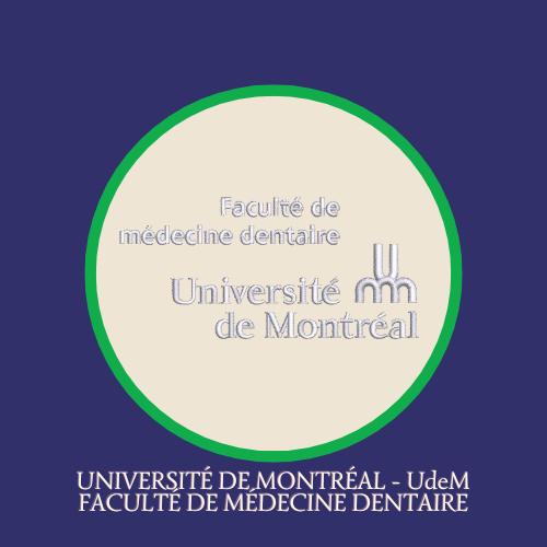 UNIVERSITÉ de MONTRÉAL (UdeM) - FACULTÉ DE MÉDECINE DENTAIRE